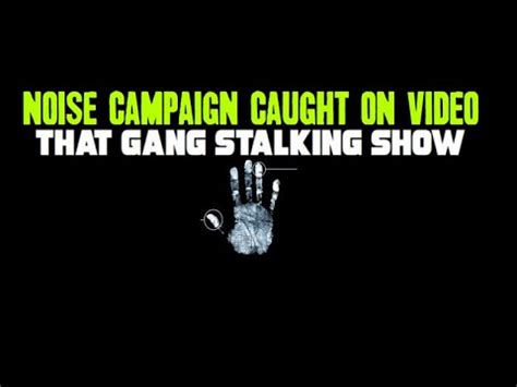 This is actually pretty tame in comparison. . Gangstalking noise campaign